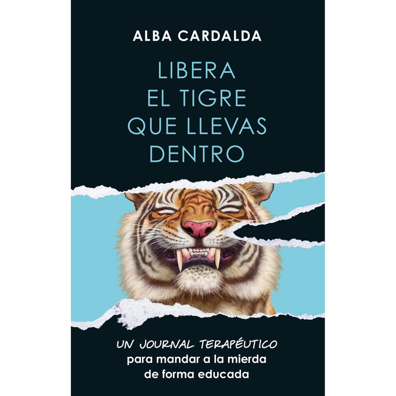 Libera el tigre que llevas dentro
Un journal terapéutico para mandar a la mierda de forma educada