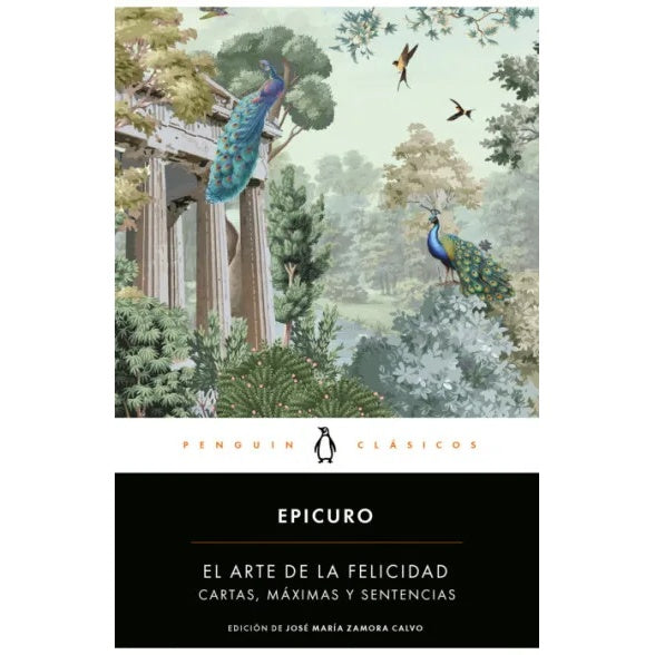 El arte de la felicidad
Cartas, máximas y sentencias