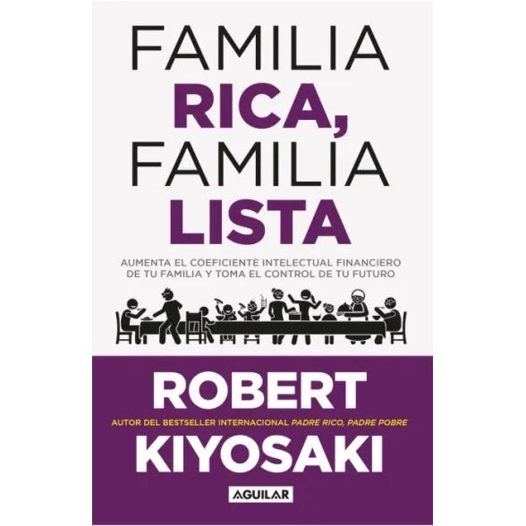 Familia rica, familia lista Aumenta el coeficiente intelectual financiero de tu familia y toma el control de tu futuro - Farmacias Arrocha